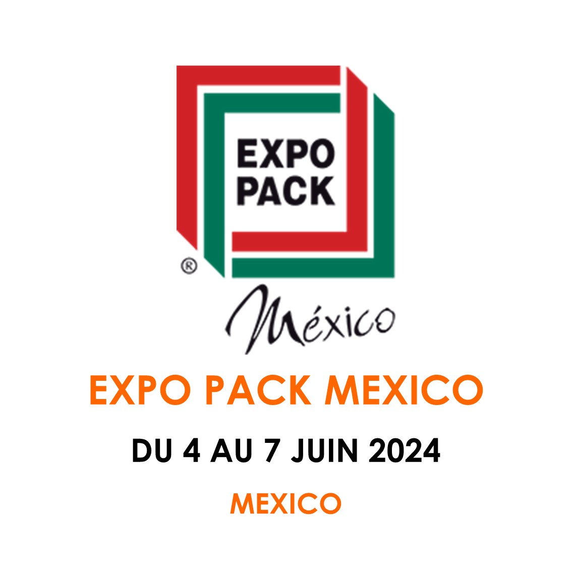 EXPO PACK México DU 4 AU 7 JUIN 2024 TCM Solutions